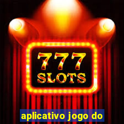 aplicativo jogo do